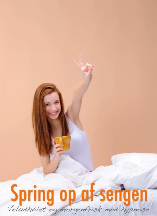 Spring op af sengen - Veludhvilet og morgenfrisk med hypnose
