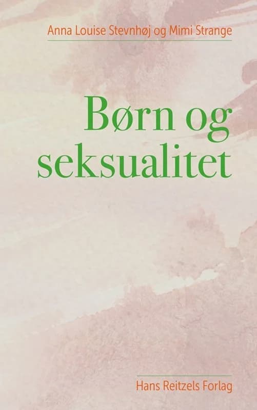 Børn og seksualitet (2, 2016) | Anna Louise Stevnhøj,Mimi Strange